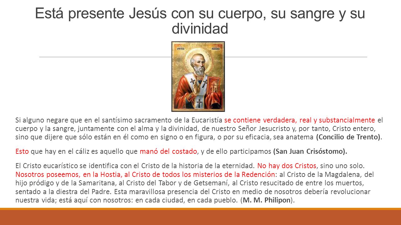 Está presente Jesús con su cuerpo, su sangre y su divinidad