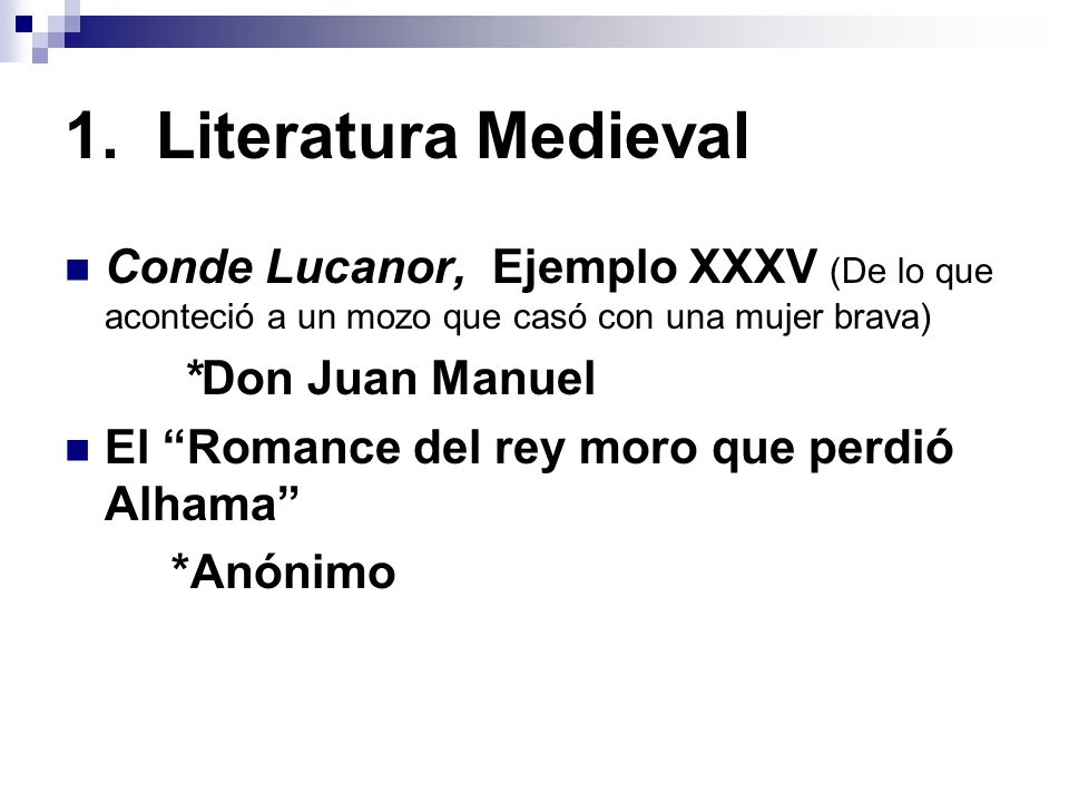1. Literatura Medieval Conde Lucanor, Ejemplo XXXV (De lo que aconteció a un mozo que casó con una mujer brava)