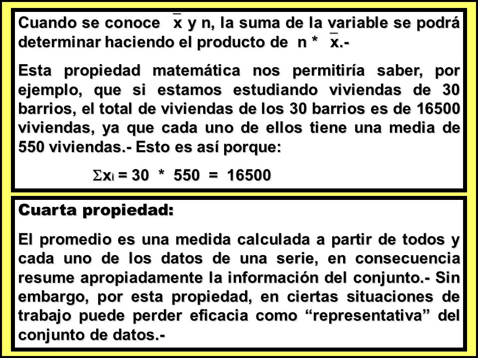 Cuando se conoce x y n, la suma de la variable se podrá determinar haciendo el producto de n * x.-