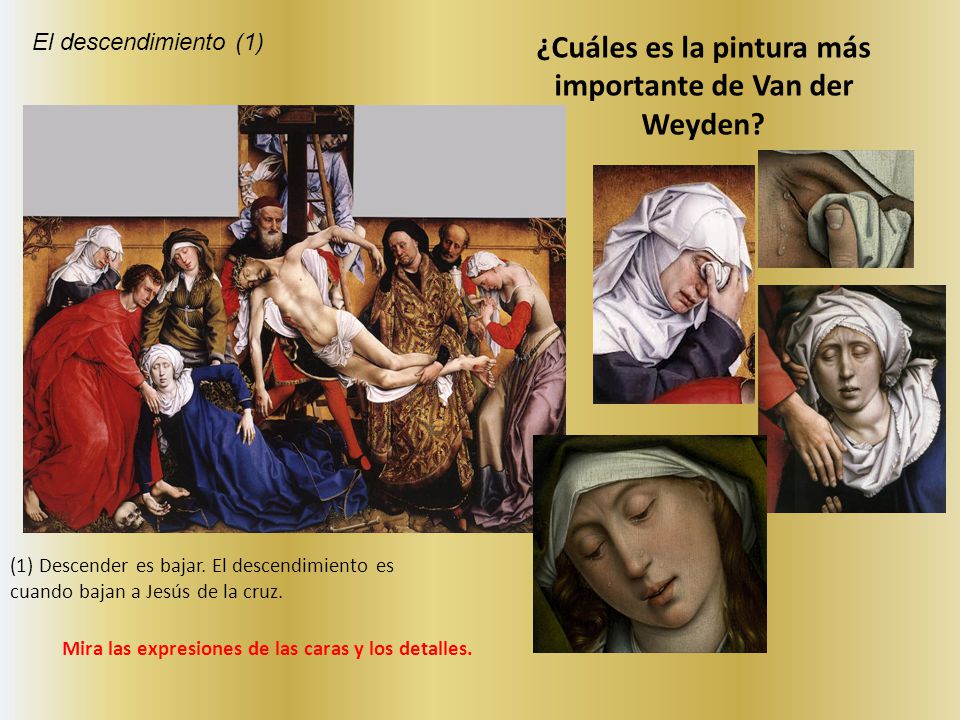 ¿Cuáles es la pintura más importante de Van der Weyden