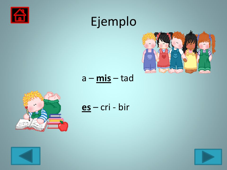Ejemplo a – mis – tad es – cri - bir