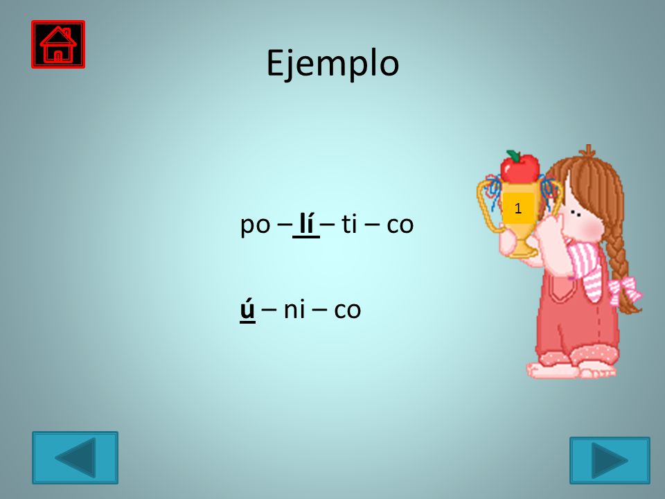 Ejemplo po – lí – ti – co ú – ni – co 1