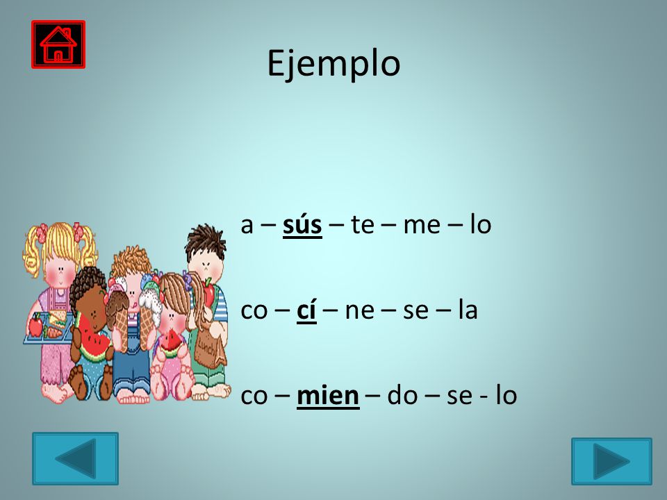 Ejemplo a – sús – te – me – lo co – cí – ne – se – la co – mien – do – se - lo