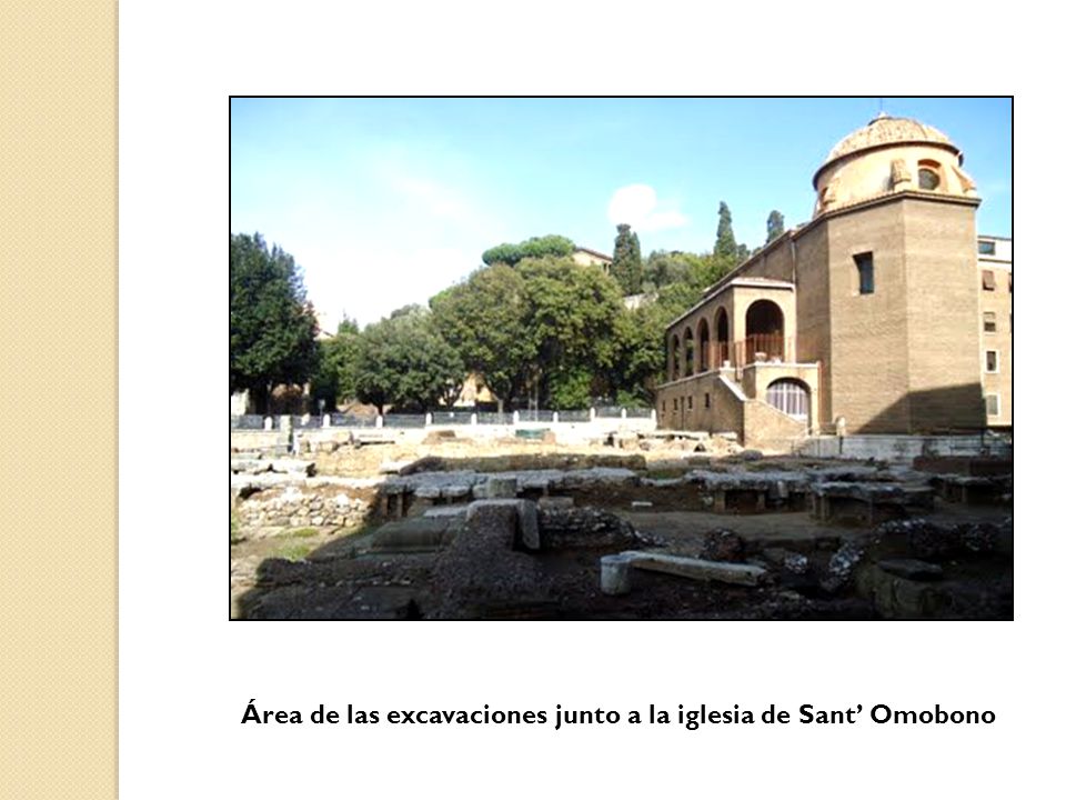 Área de las excavaciones junto a la iglesia de Sant’ Omobono
