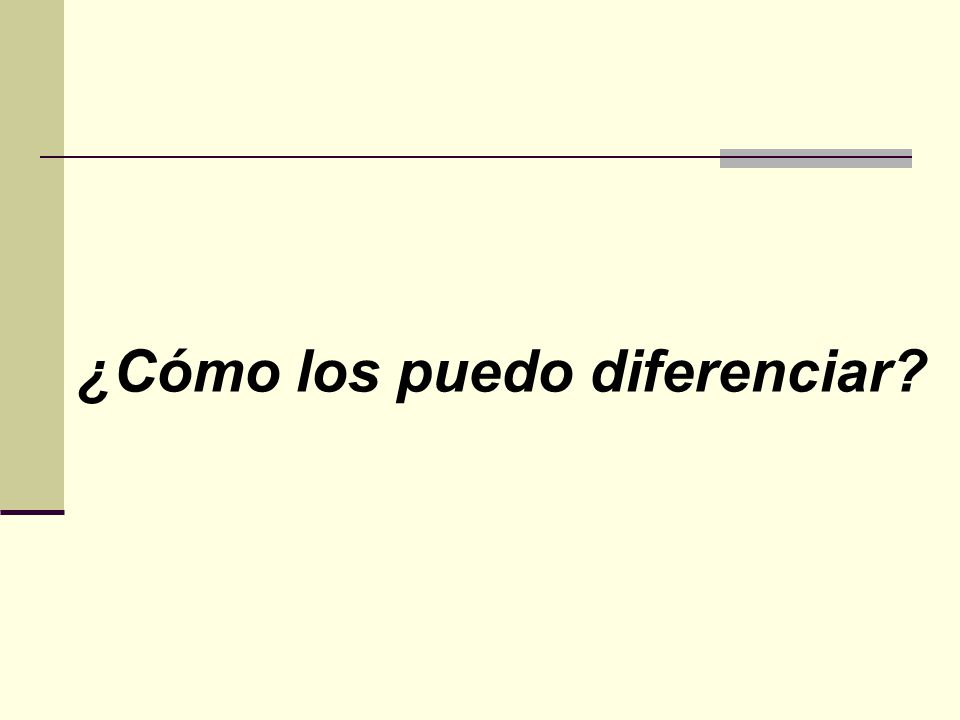 ¿Cómo los puedo diferenciar