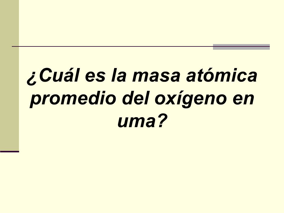 ¿Cuál es la masa atómica promedio del oxígeno en uma
