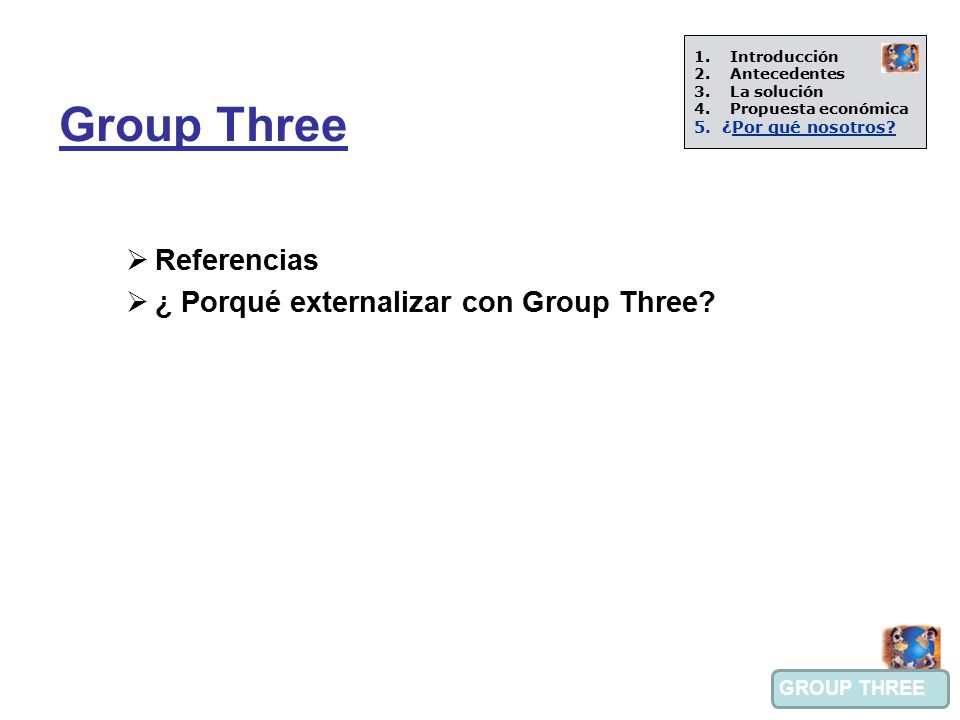Group Three Referencias ¿ Porqué externalizar con Group Three