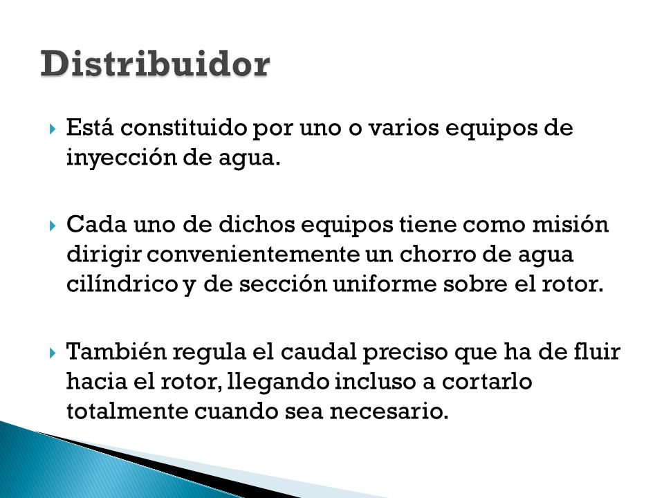 Distribuidor Está constituido por uno o varios equipos de inyección de agua.