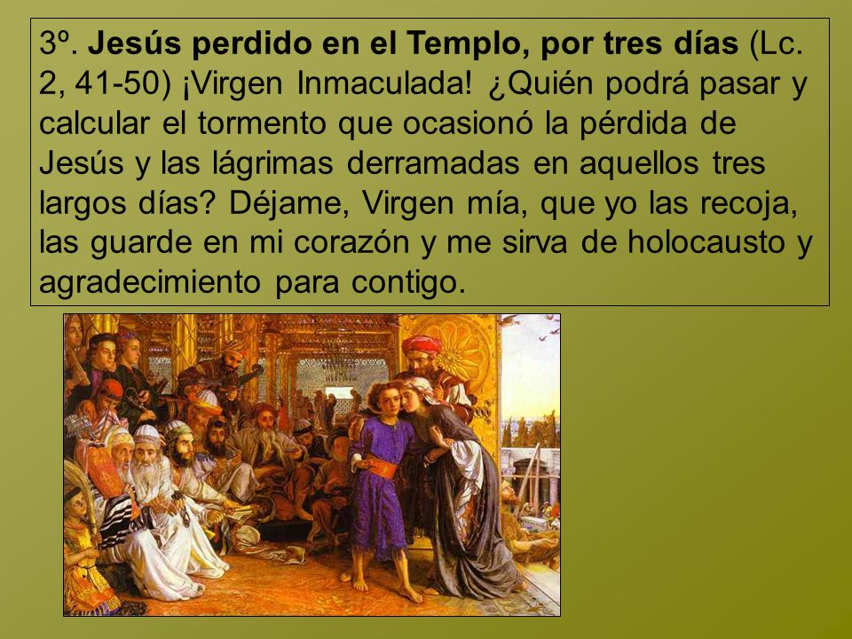 3º. Jesús perdido en el Templo, por tres días (Lc