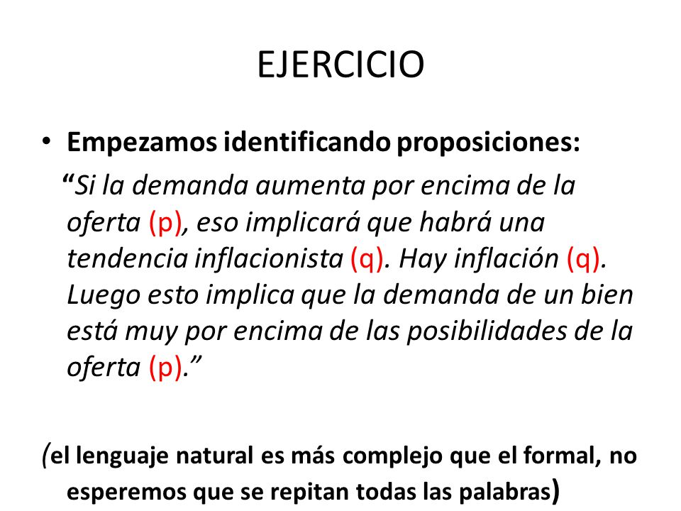 EJERCICIO Empezamos identificando proposiciones: