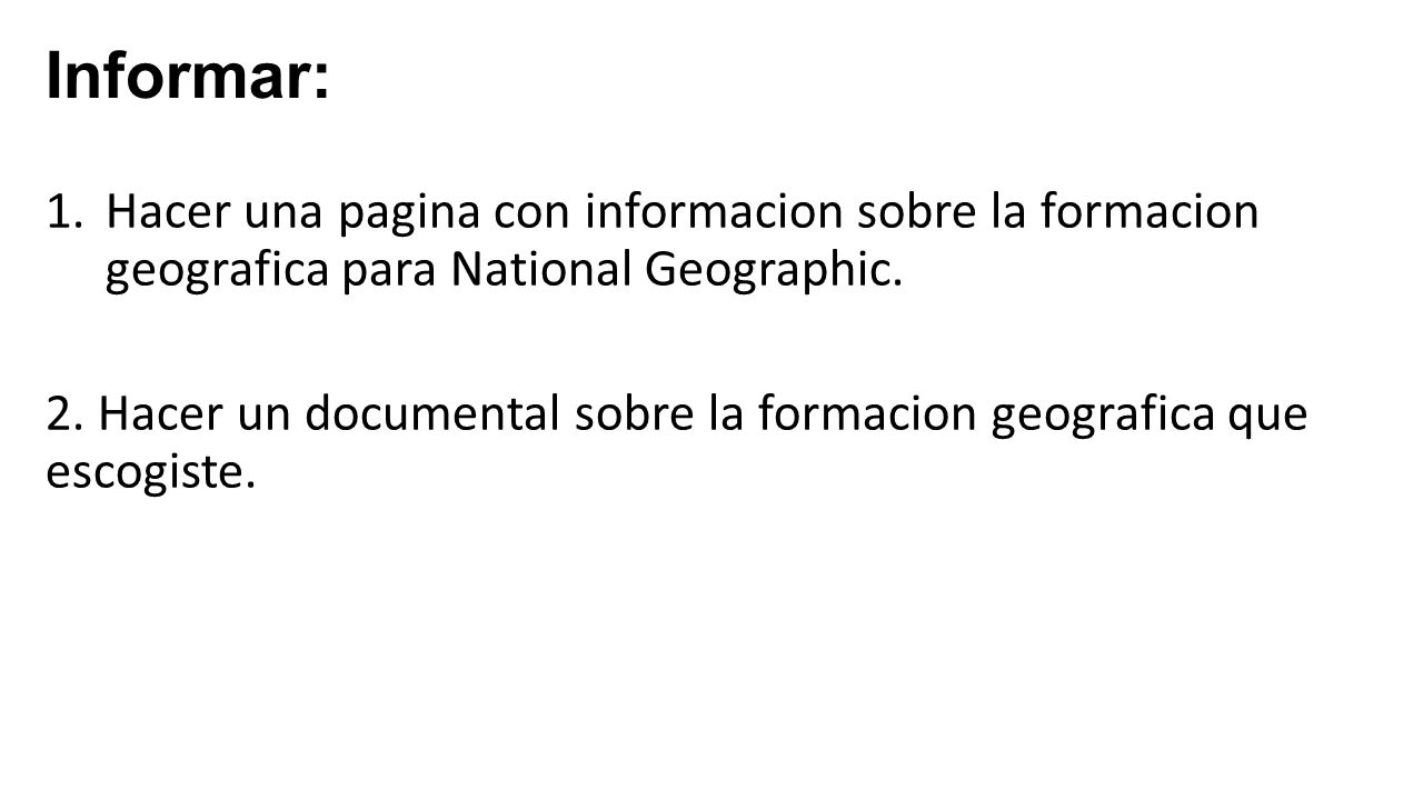 Informar: Hacer una pagina con informacion sobre la formacion geografica para National Geographic.