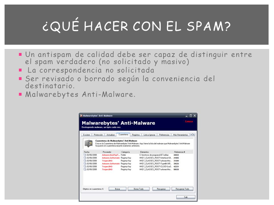 ¿Qué hacer con el spam Un antispam de calidad debe ser capaz de distinguir entre el spam verdadero (no solicitado y masivo)