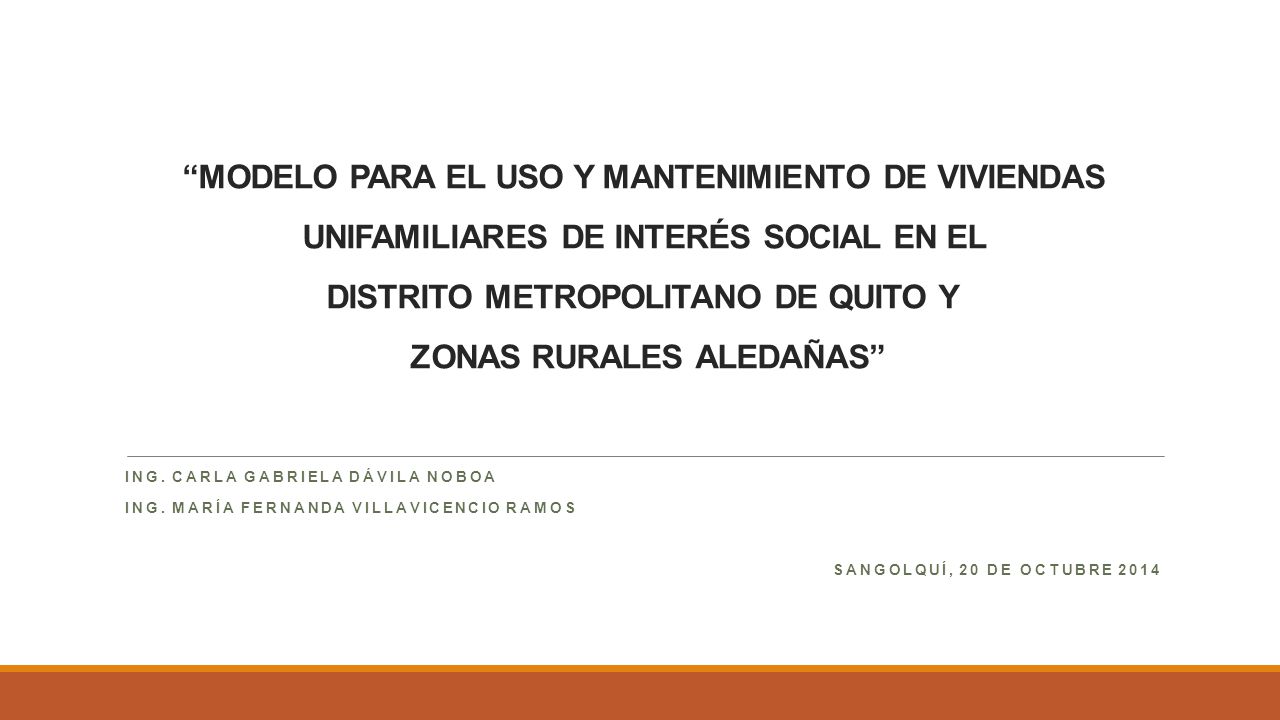 MODELO PARA EL USO Y MANTENIMIENTO DE VIVIENDAS UNIFAMILIARES DE INTERÉS SOCIAL EN EL DISTRITO METROPOLITANO DE QUITO Y ZONAS RURALES ALEDAÑAS