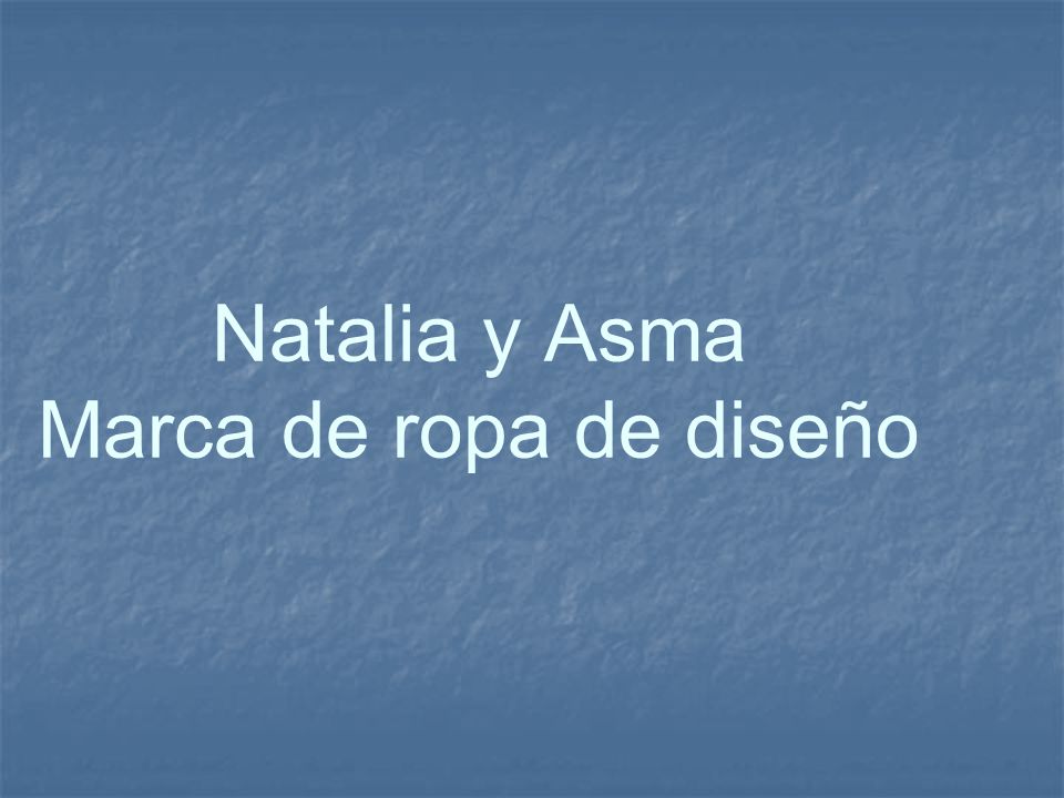 C.A.N. Natalia y Asma Marca de ropa de diseño