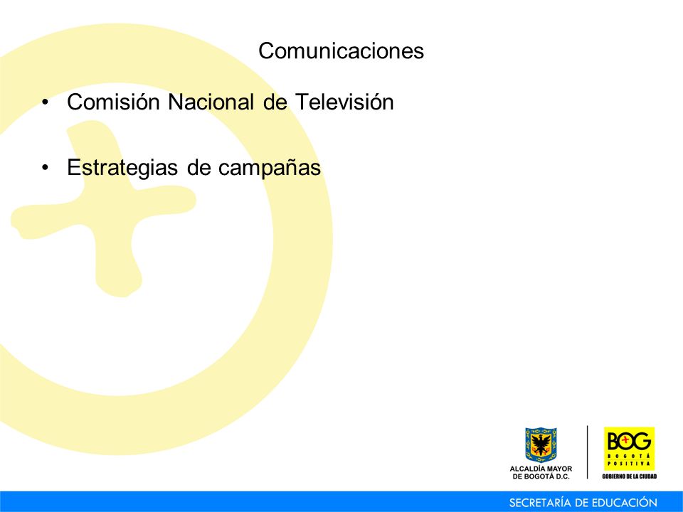 Comunicaciones Comisión Nacional de Televisión Estrategias de campañas
