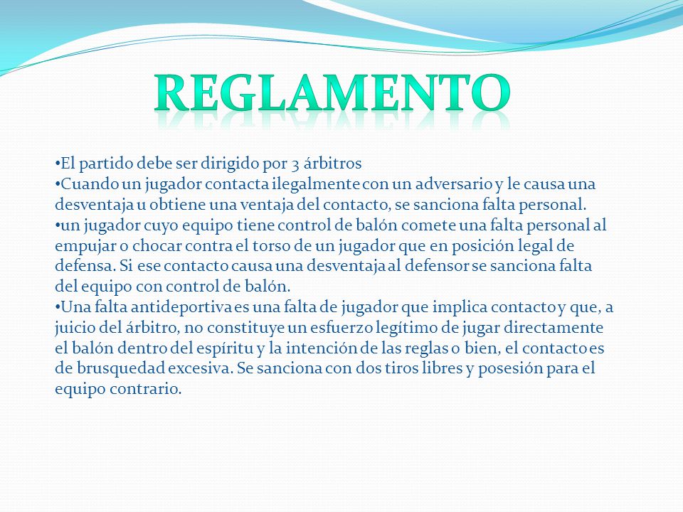 reglamento El partido debe ser dirigido por 3 árbitros