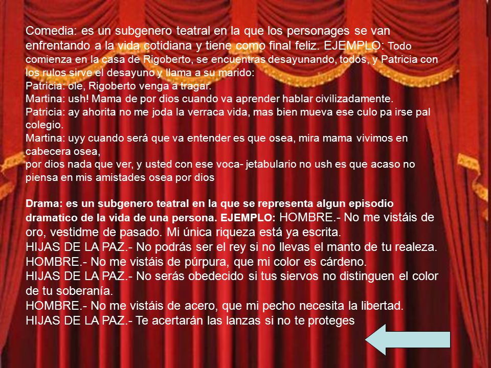 HOMBRE.- No me vistáis de púrpura, que mi color es cárdeno.