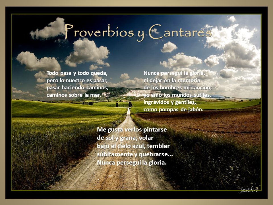 Proverbios y Cantares Me gusta verlos pintarse de sol y grana, volar