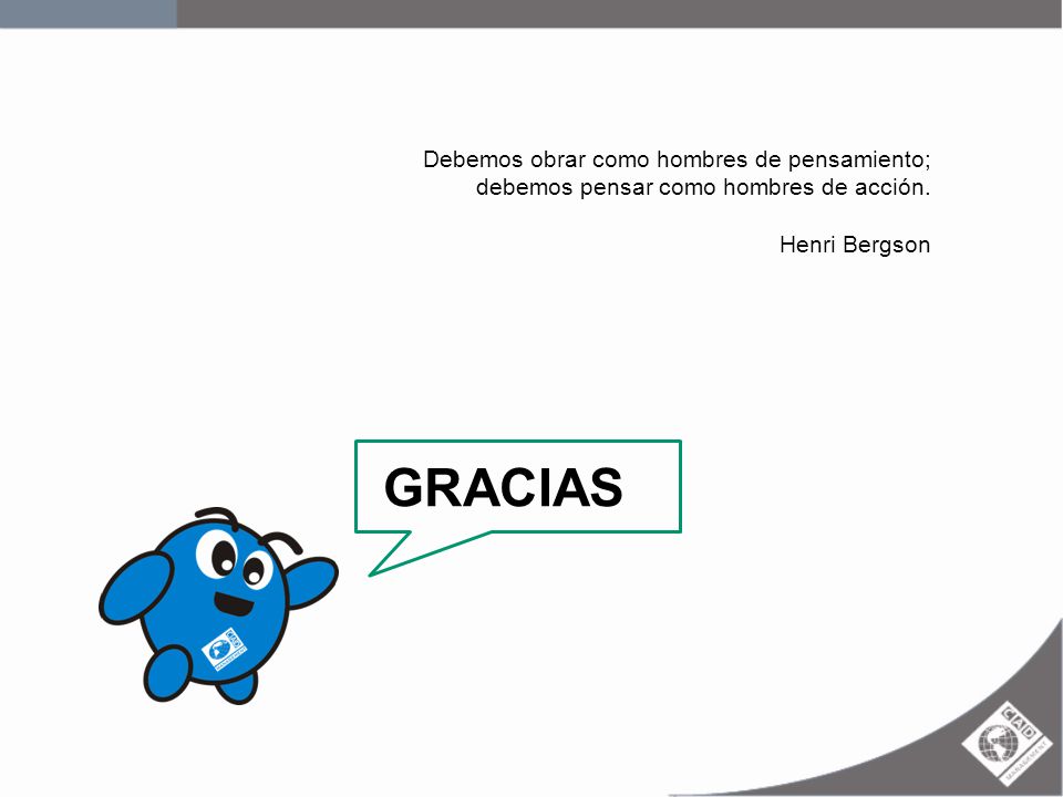 Debemos obrar como hombres de pensamiento; debemos pensar como hombres de acción.
