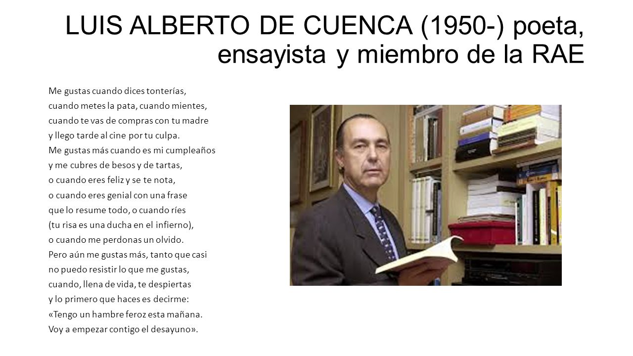 LUIS ALBERTO DE CUENCA (1950-) poeta, ensayista y miembro de la RAE