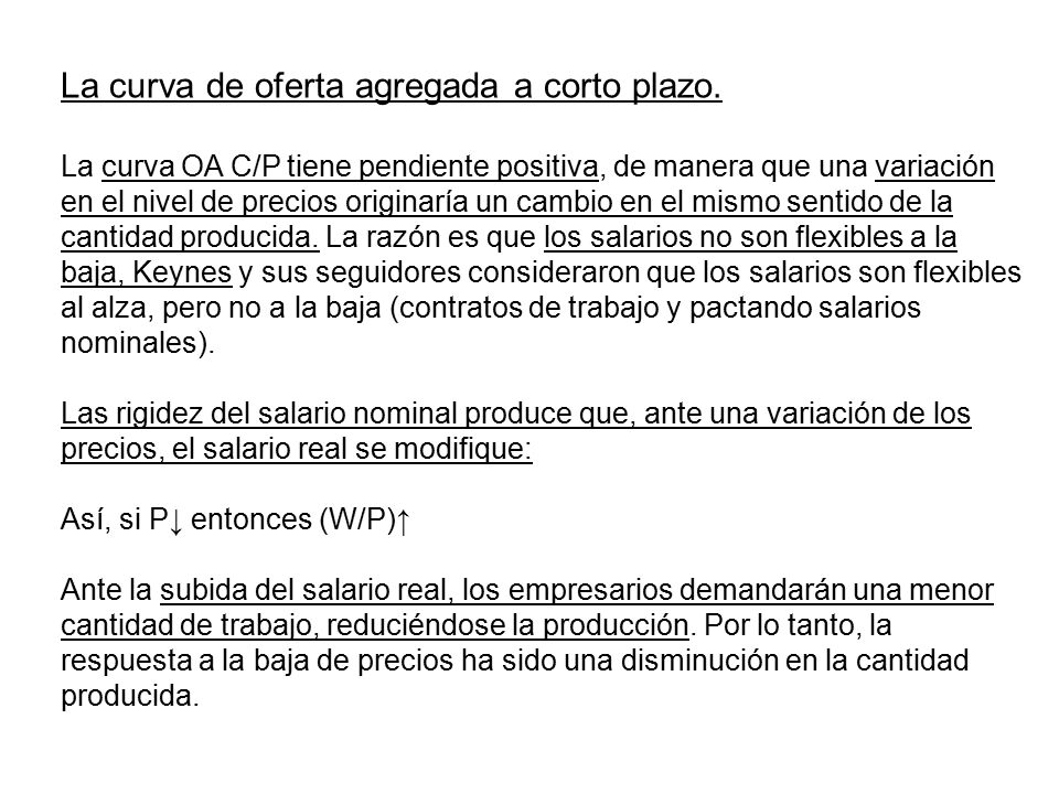 La curva de oferta agregada a corto plazo.