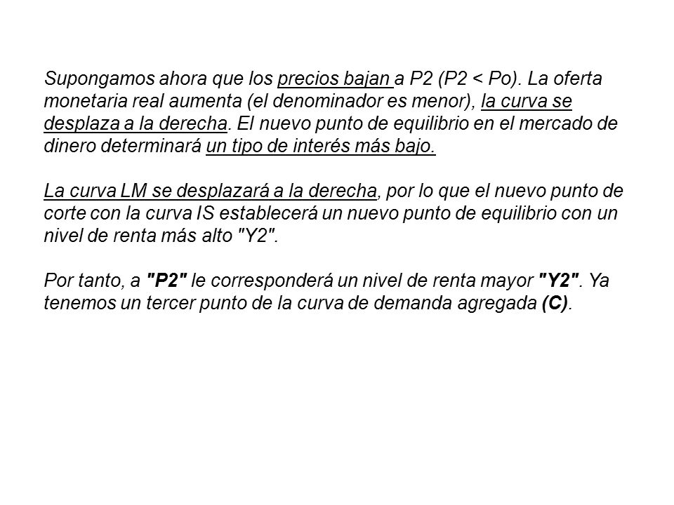 Supongamos ahora que los precios bajan a P2 (P2 < Po)