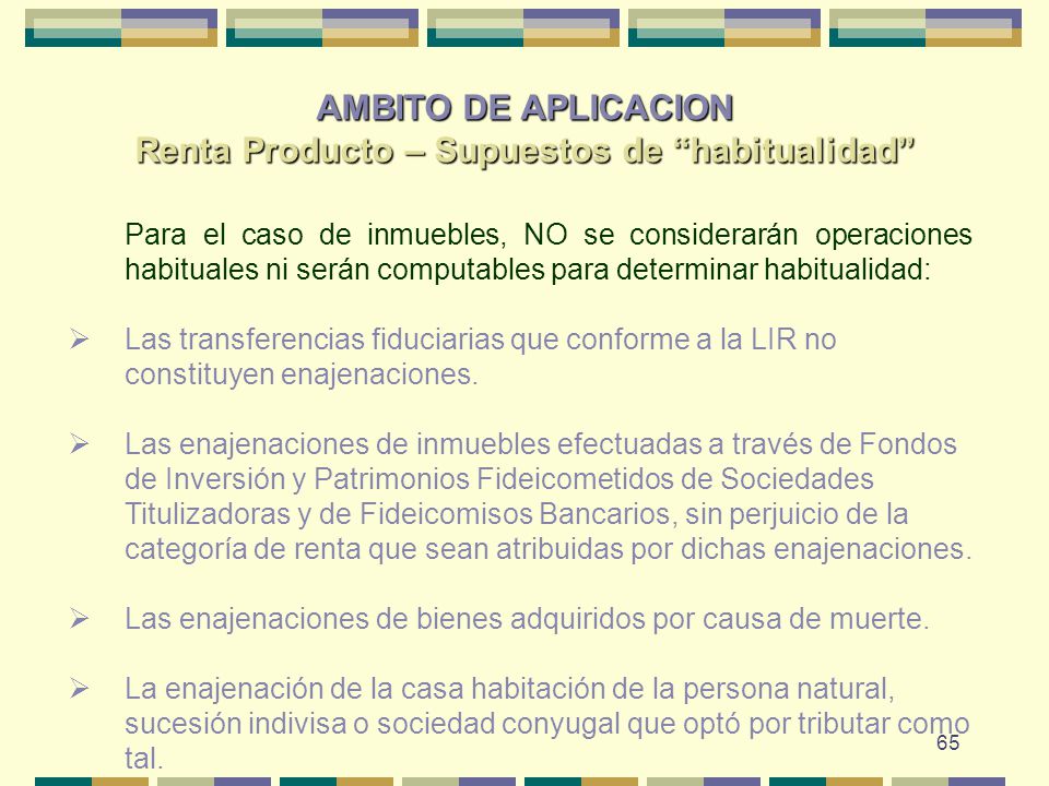 AMBITO DE APLICACION Renta Producto – Supuestos de habitualidad