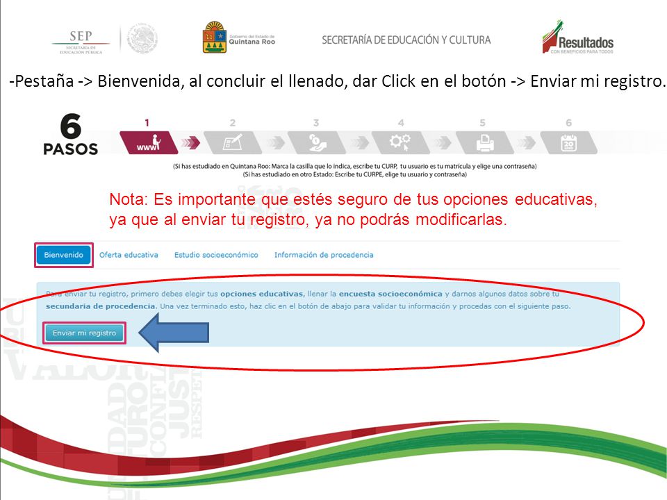 Pestaña -> Bienvenida, al concluir el llenado, dar Click en el botón -> Enviar mi registro.