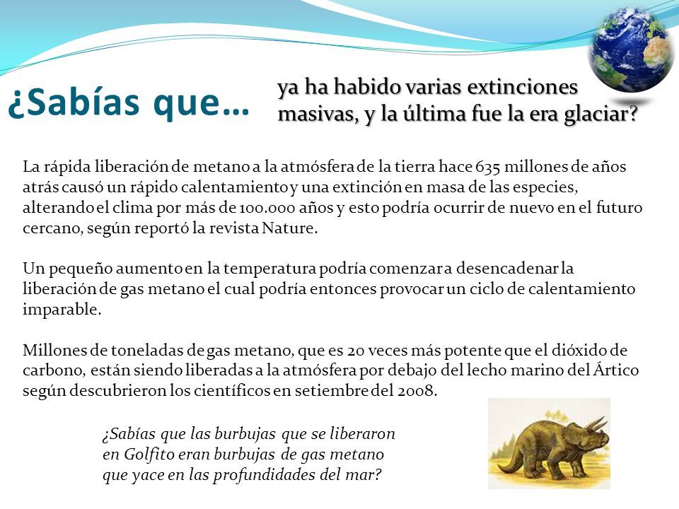 ¿Sabías que… ya ha habido varias extinciones masivas, y la última fue la era glaciar