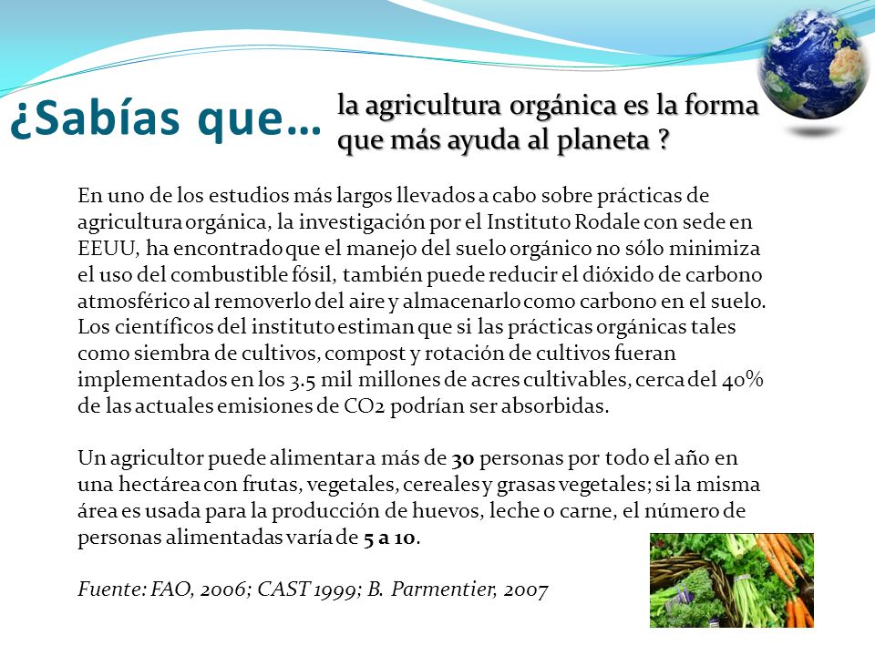 ¿Sabías que… la agricultura orgánica es la forma que más ayuda al planeta