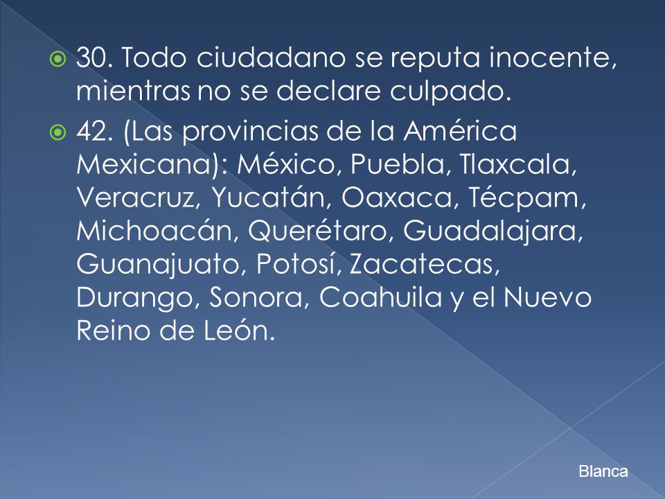 30. Todo ciudadano se reputa inocente, mientras no se declare culpado.