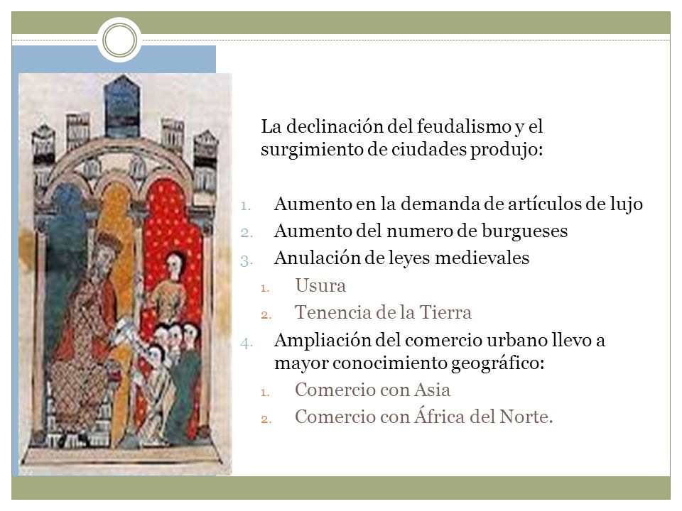 La declinación del feudalismo y el surgimiento de ciudades produjo: