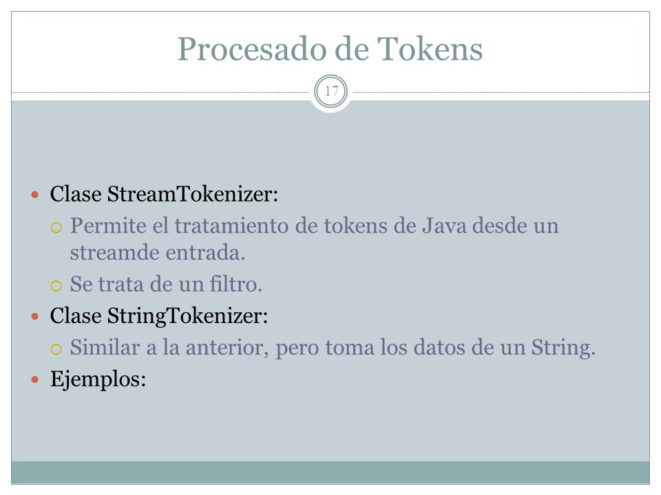 Procesado de Tokens Clase StreamTokenizer: