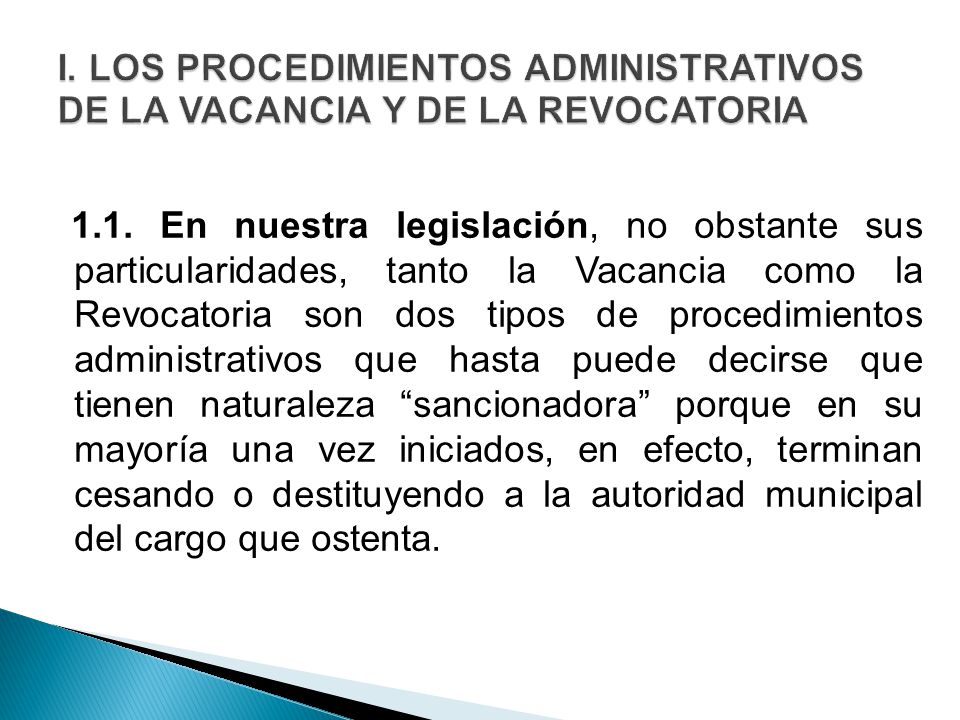 I. LOS PROCEDIMIENTOS ADMINISTRATIVOS DE LA VACANCIA Y DE LA REVOCATORIA