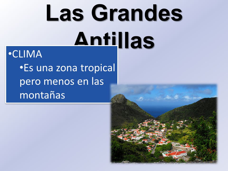 Las Grandes Antillas CLIMA