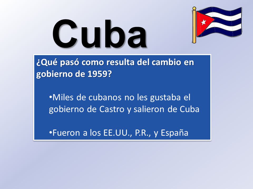 Cuba ¿Qué pasó como resulta del cambio en gobierno de 1959