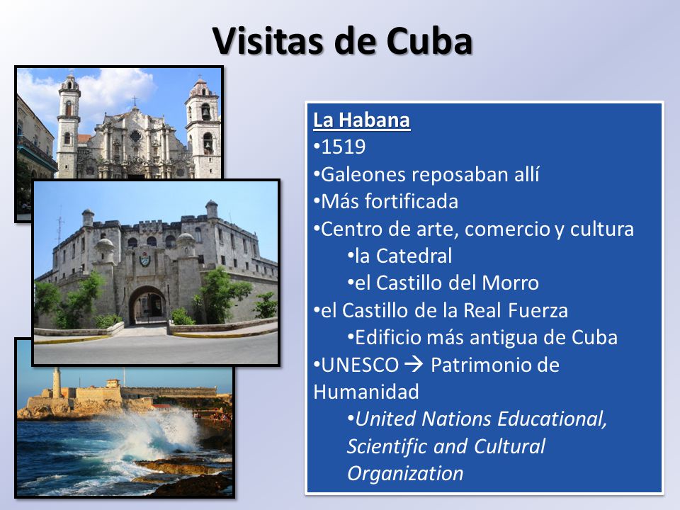 Visitas de Cuba La Habana 1519 Galeones reposaban allí Más fortificada