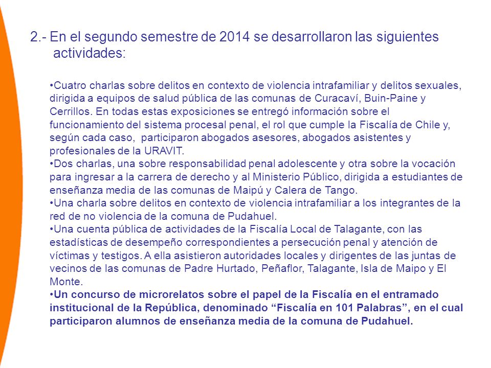 2.- En el segundo semestre de 2014 se desarrollaron las siguientes