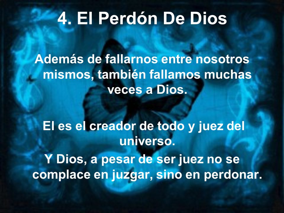 El es el creador de todo y juez del universo.