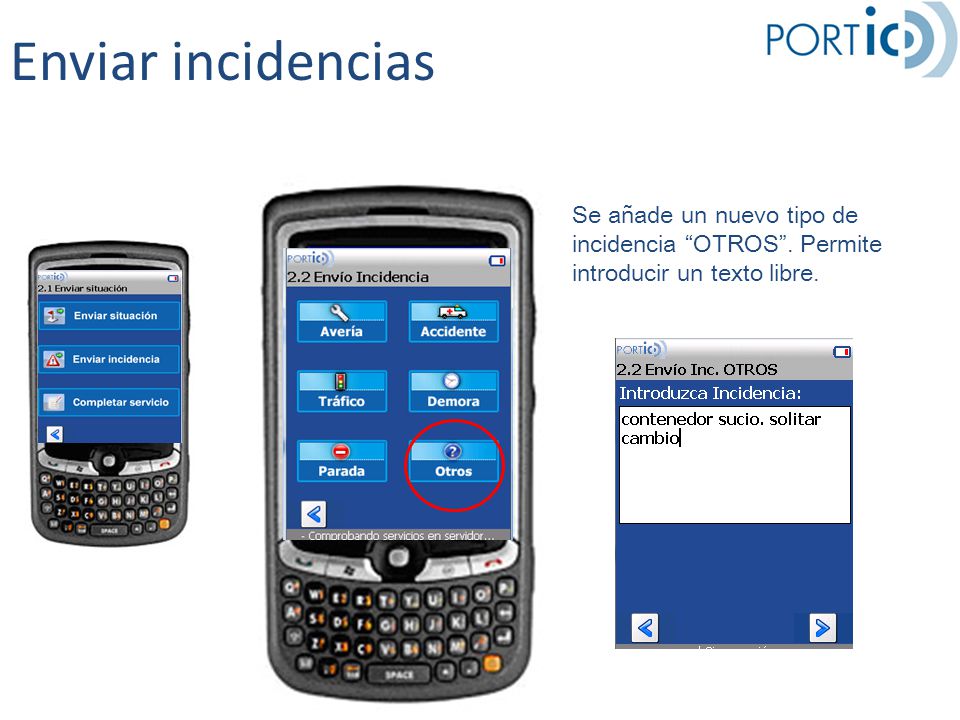 Enviar incidencias Se añade un nuevo tipo de incidencia OTROS . Permite introducir un texto libre.