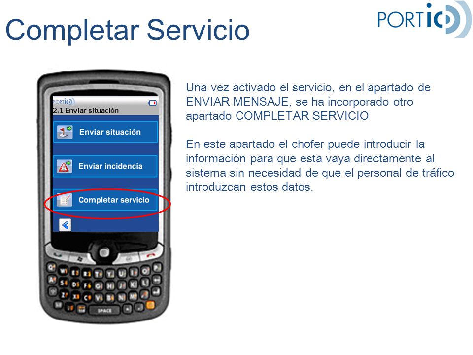 Completar Servicio Una vez activado el servicio, en el apartado de ENVIAR MENSAJE, se ha incorporado otro apartado COMPLETAR SERVICIO.