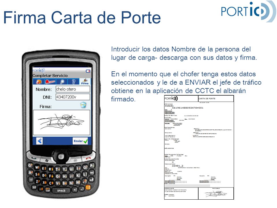 Firma Carta de Porte Introducir los datos Nombre de la persona del lugar de carga- descarga con sus datos y firma.