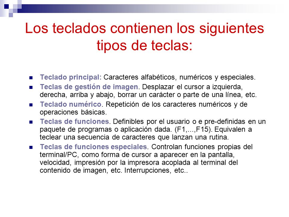 Los teclados contienen los siguientes tipos de teclas: