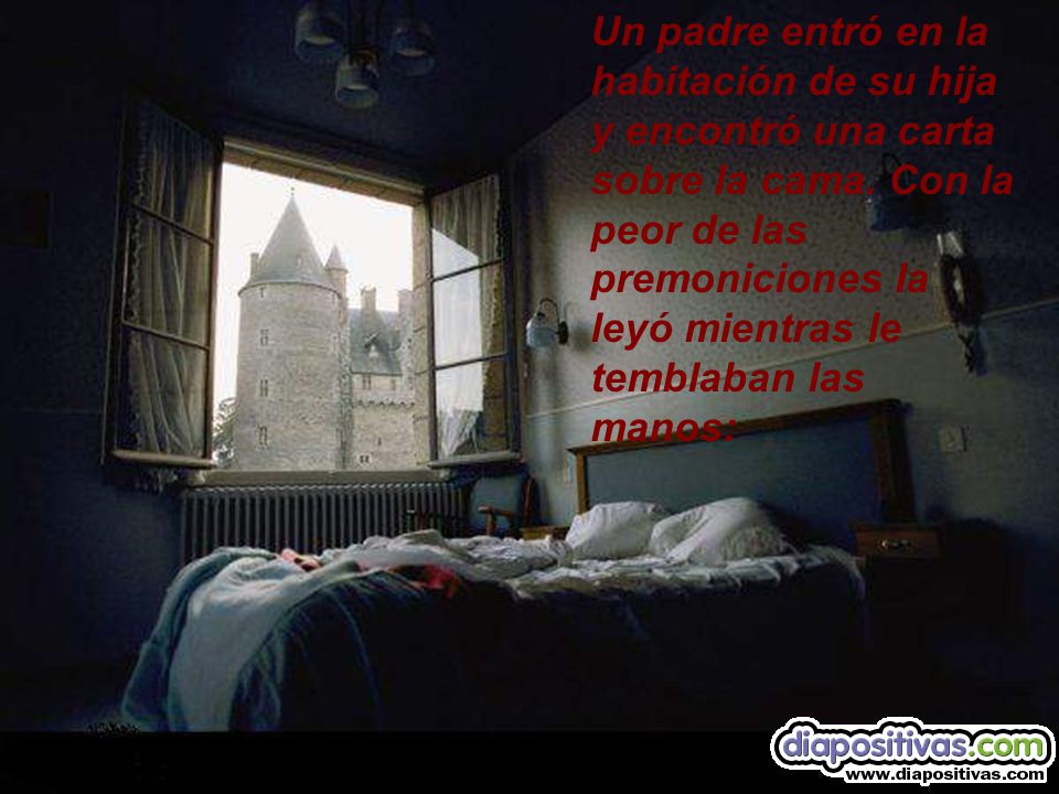 Un padre entró en la habitación de su hija y encontró una carta sobre la cama.