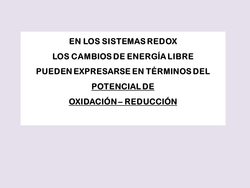 LOS CAMBIOS DE ENERGÍA LIBRE PUEDEN EXPRESARSE EN TÉRMINOS DEL