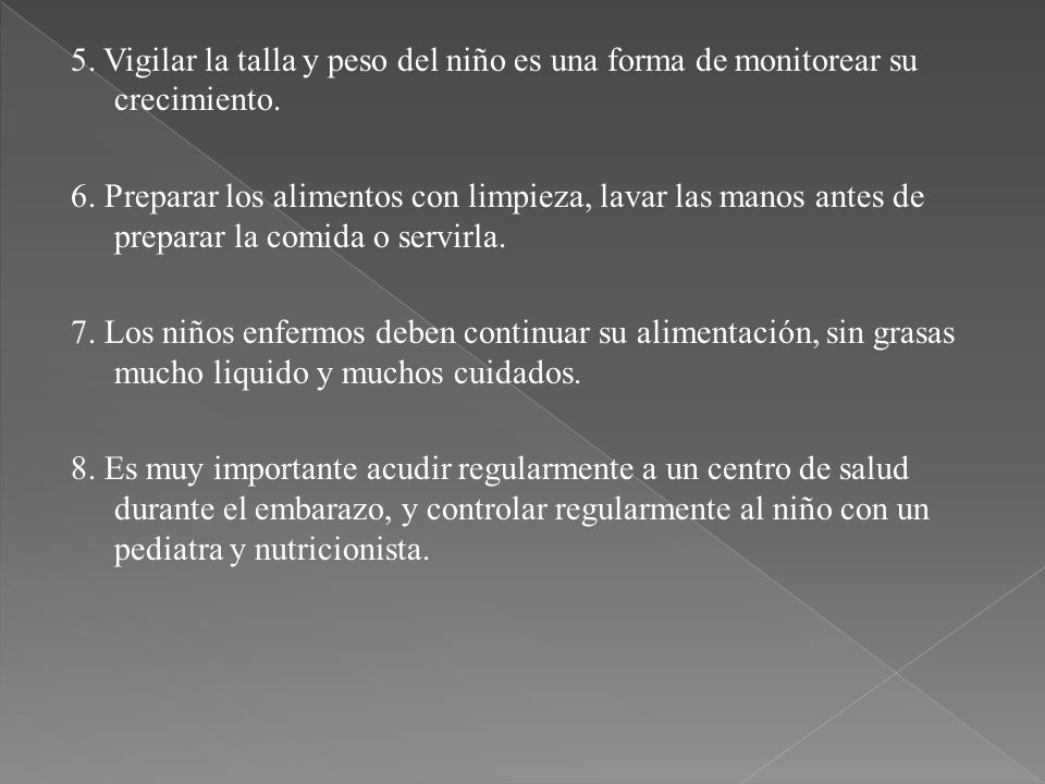 5. Vigilar la talla y peso del niño es una forma de monitorear su crecimiento.