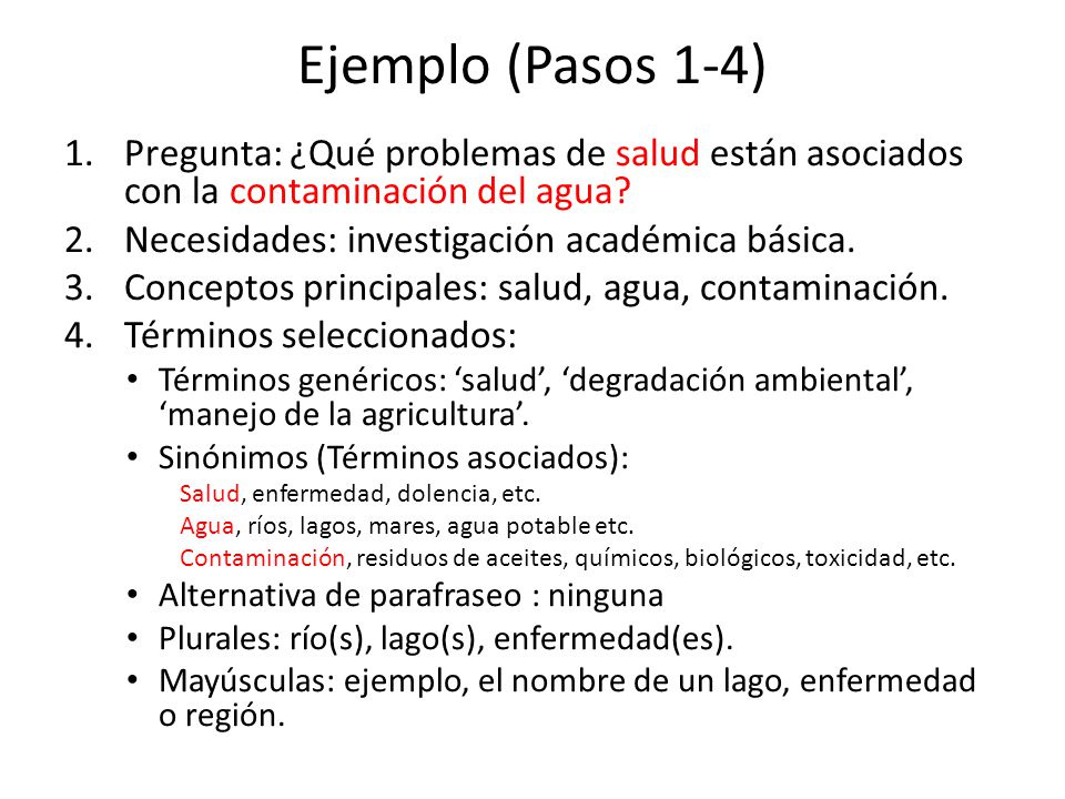 Ejemplo (Pasos 1-4) Pregunta: ¿Qué problemas de salud están asociados con la contaminación del agua