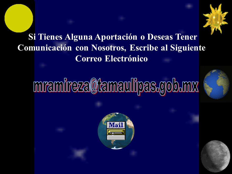 Si Tienes Alguna Aportación o Deseas Tener Comunicación con Nosotros, Escribe al Siguiente Correo Electrónico