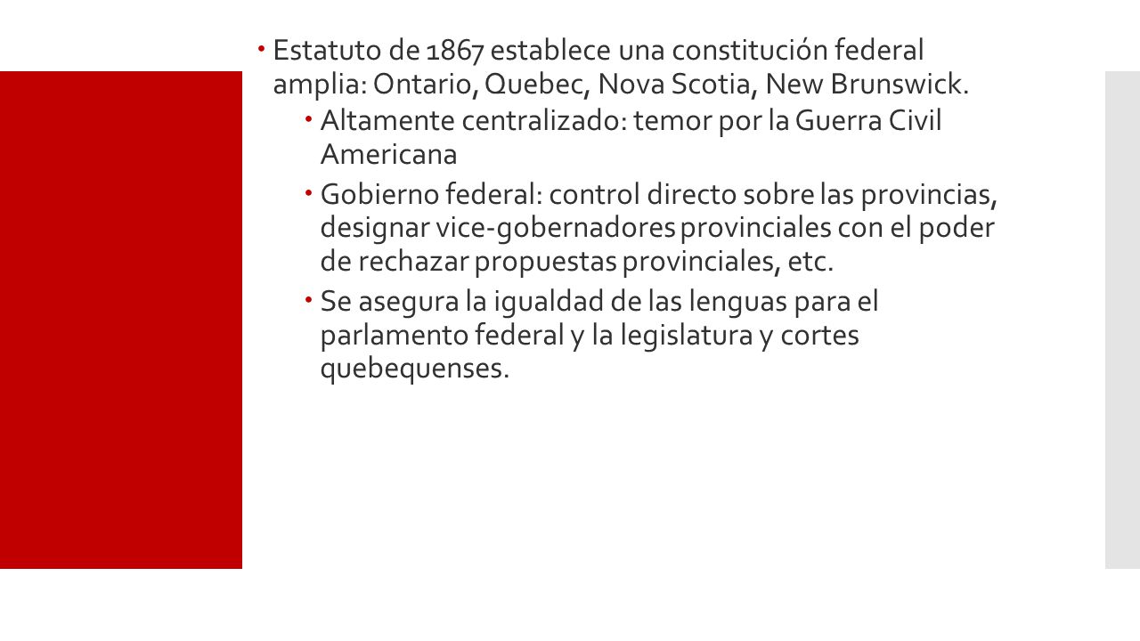 Estatuto de 1867 establece una constitución federal amplia: Ontario, Quebec, Nova Scotia, New Brunswick.