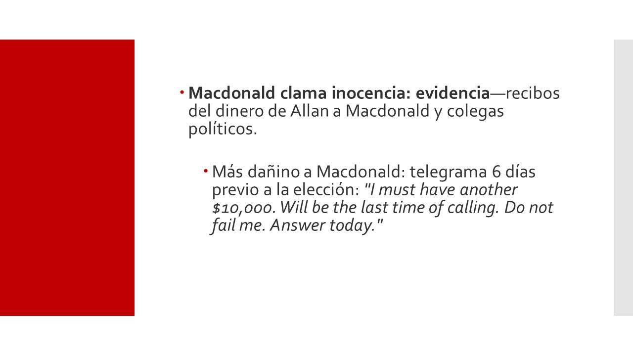 Macdonald clama inocencia: evidencia—recibos del dinero de Allan a Macdonald y colegas políticos.